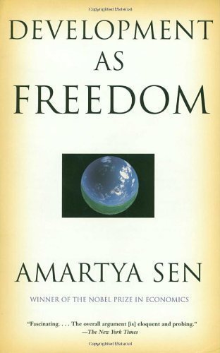 Development as Freedom by Amartya Sen (Aug 15 2000)