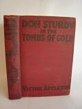Don Sturdy In The Tombs Of Gold or The Old Egyptian's Great Secret #3