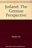 Jutland: The German Perspective by 
