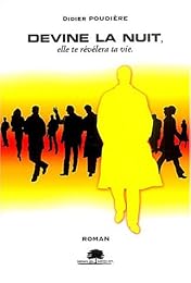 Devine la nuit, elle te révélera ta vie