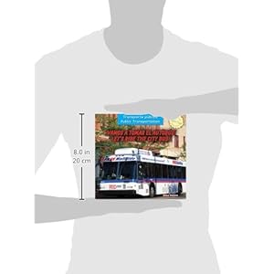 Vamos a tomar el autobús! / Let’s Ride the City Bus! (Transporte público / Public Transportation) (Spanish and English Edition)