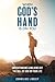 When God's Hand Is On You: Understanding & Walking Out The Call Of God On Your Life by Cornelius Lindsey