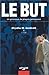 Le But : Un processus de progrès permanent by