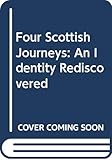 Four Scottish journeys: An identity rediscovered by