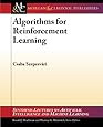 Algorithms for Reinforcement Learning (Synthesis Lectures on Artificial Intelligence and Machine Learning)