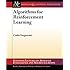 Algorithms for Reinforcement Learning (Synthesis Lectures on Artificial Intelligence and Machine Learning)