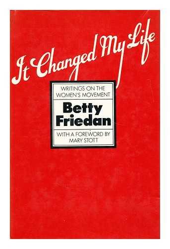 It Changed My Life: Writings on the Women's Movement