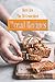 Here Are The 30 Crunchiest Bread Recipes: The Best Bread Book with Crisp Outside and Soft Inside Rec by April Blomgren