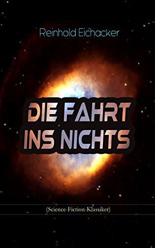 Die Fahrt ins Nichts (Science-Fiction-Klassiker) (German Edition)