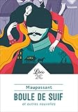 Boule de Suif et Autres Nouvelles Sociales by Maupassant.