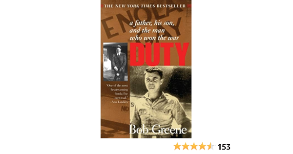 Amazon Com Duty A Father His Son And The Man Who Won The War 9780380814114 Greene Bob Books