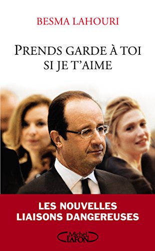 Prends garde à toi si je t'aime (French Edition) by Besma Lahouri
