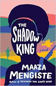 The Shadow King by Maaza Mengiste