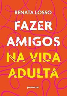 Livro Fazer amigos na vida adulta