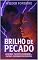 Livro Brilho de Pecado: Algumas paixões iluminam... outras queimam por dentro.