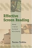 Effective Screen Reading: Managing Electronic Information Effectively by Tarmo Toikka (2008-11-30) by