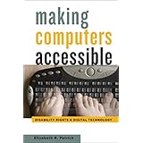 Making Computers Accessible: Disability Rights and Digital Technology
