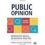 Public Opinion: Democratic Ideals, Democratic Practice