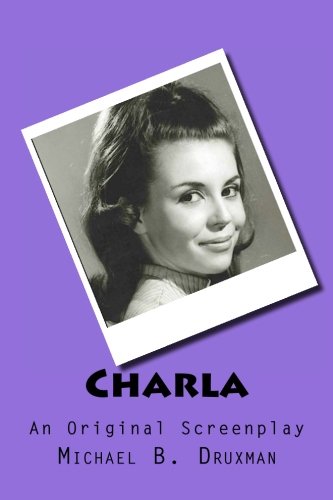 Charla: An Original Screenplay
