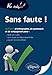 Sans faute ! Tester son niveau en orthographe, grammaire et conjugaison, (re)voir les règles et s'exercer Nouvelle édition (Bloc-notes) by 