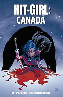 Livro Hit-Girl vol. 02: Canadá