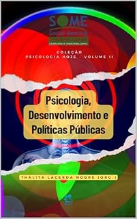Livro Psicologia, Desenvolvimento e Políticas Públicas: Psicologia Hoje - Volume II (Social meeting)