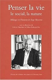 Penser la vie, le social, la nature