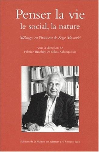 Penser la vie, le social, la nature