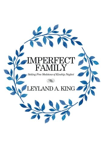 Imperfect Family: Setting Free Skeletons of Kinship Neglect