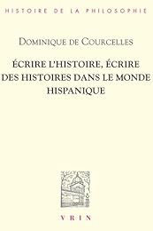 Écrire l'histoire, écrire des histoires dans le monde hispanique