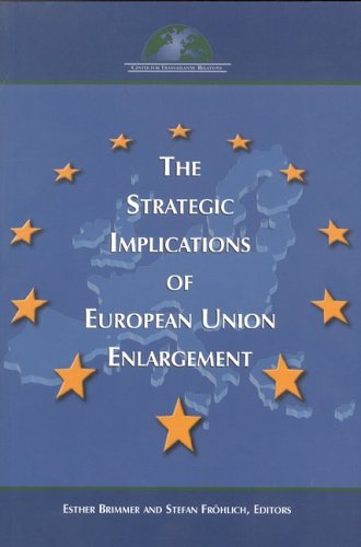 The Strategic Implications of European Union Enlargement