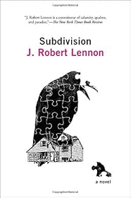 Subdivision by J. Robert Lennon