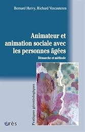 L' animateur et l'animation sociale avec les personnes âgées