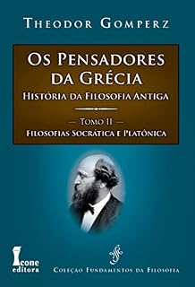 Livro Pensadores da Grécia: História da Filosofia Antiga: Tomo II (Pensadores da Grécia (os) Livro 2)