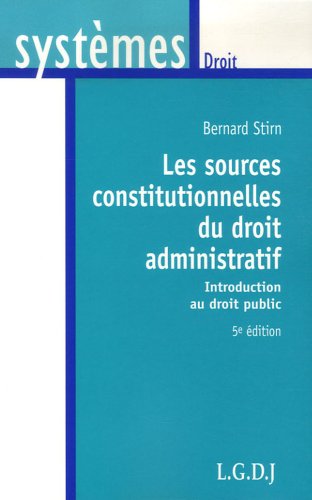 Les  sources constitutionnelles du droit administratif