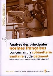 Analyse des principales normes françaises concernant la robinetterie sanitaire et de bâtiment