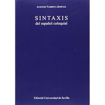 Sintaxis Del Español Coloquial (Lingüística) Sintaxis Del Español Coloquial (Lingüística)