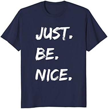Mens Just Be Nice Funny T-shirt XL Navy