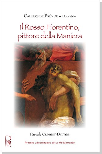 Il  Rosso Fiorentino, pittore della maniera