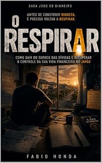 Livro Jogo do Dinheiro - O Respirar : Como sair do sufoco das dívidas e recuperar o controle da sua vida financeira no Japão