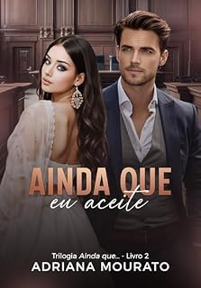 Livro Ainda que eu aceite: Trilogia Ainda que - Livro 2 (Trilogia ainda que - Livro 1)