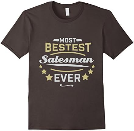 Men's Most Bestest Salesman Ever Fuuny Appreciation Gift T-Shirt Small Asphalt