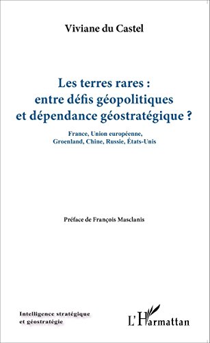 Les  terres rares, entre défis géopolitiques et dépendance géostratégique ?