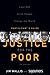 Justice for the Poor Participant's Guide with DVD: Love God.  Serve People.  Change the World.