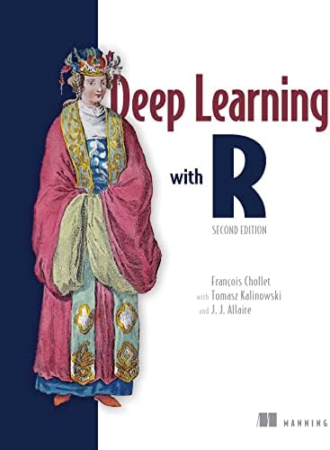Deep Learning with R: Chollet, Francois, Allaire, J.J.