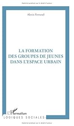 La  formation des groupes de jeunes dans l'espace urbain