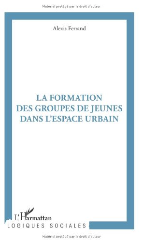 La  formation des groupes de jeunes dans l'espace urbain