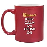 SWEET! Keep Calm and Crush On-11 Ounce Ceramic Coffee Mug