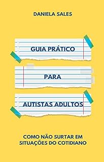 Livro Guia Prático para Autistas Adultos: Como não surtar em situações do cotidiano