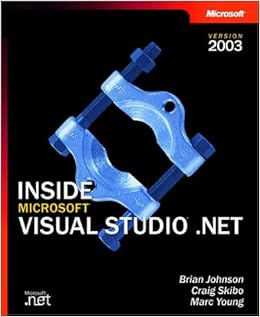 inside microsoft visual studio net microsoft net development johnson brian young marc skibo craig 9780735618749 amazon com books microsoft